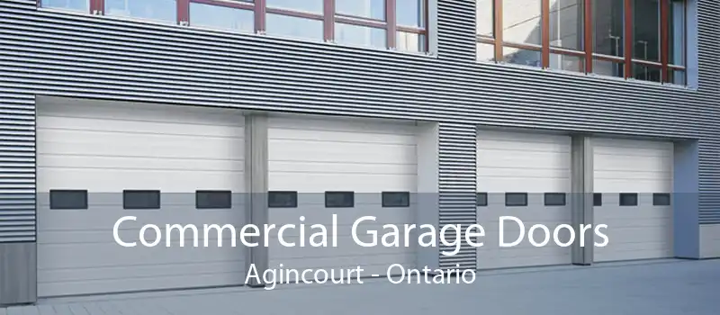 Commercial Garage Doors Agincourt - Ontario