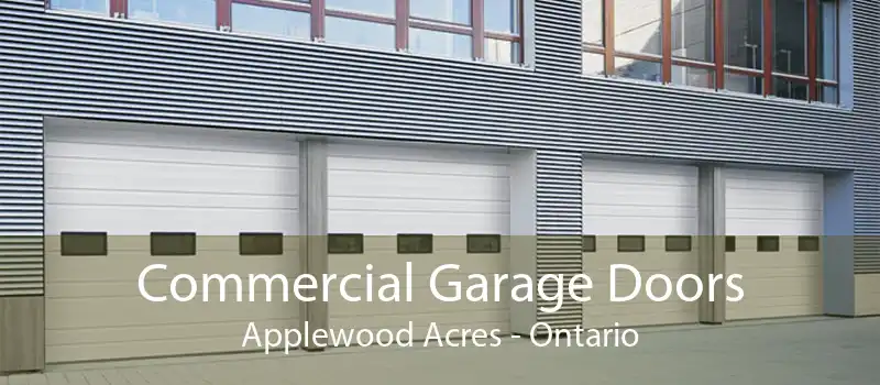Commercial Garage Doors Applewood Acres - Ontario