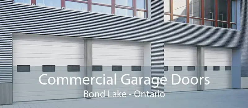 Commercial Garage Doors Bond Lake - Ontario
