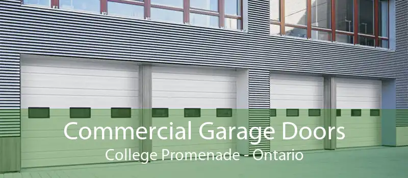 Commercial Garage Doors College Promenade - Ontario