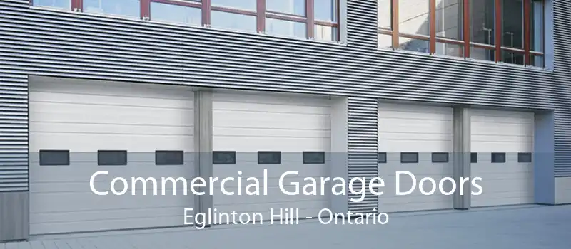 Commercial Garage Doors Eglinton Hill - Ontario
