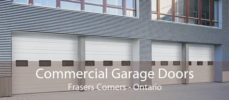 Commercial Garage Doors Frasers Corners - Ontario