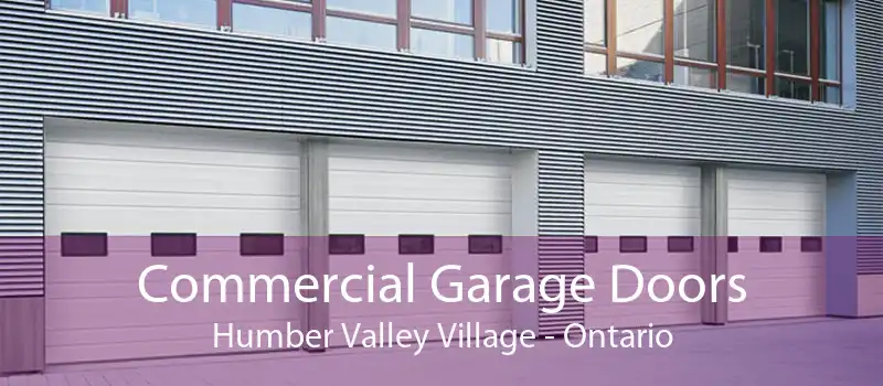 Commercial Garage Doors Humber Valley Village - Ontario