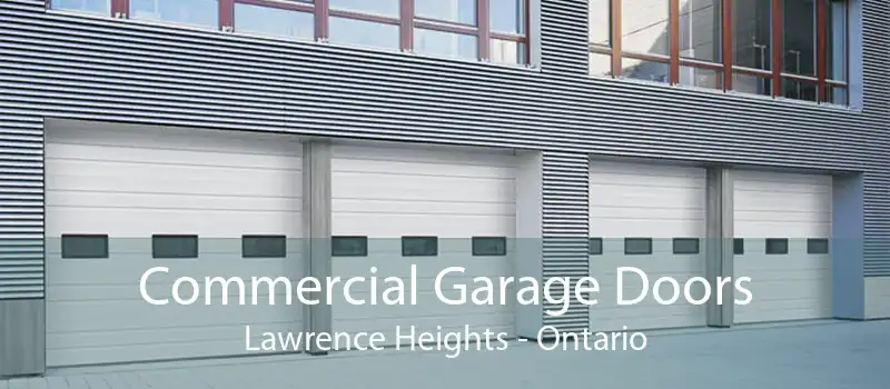 Commercial Garage Doors Lawrence Heights - Ontario