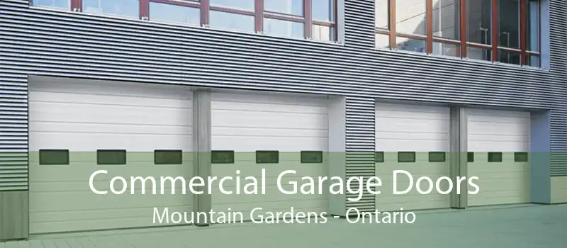 Commercial Garage Doors Mountain Gardens - Ontario