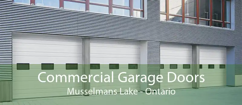 Commercial Garage Doors Musselmans Lake - Ontario