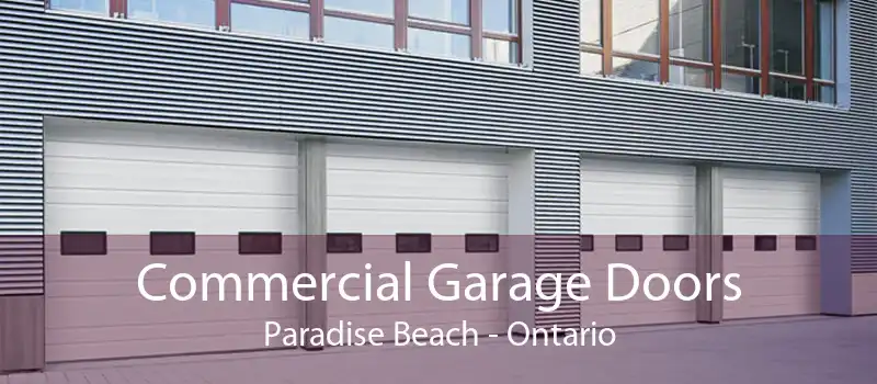 Commercial Garage Doors Paradise Beach - Ontario