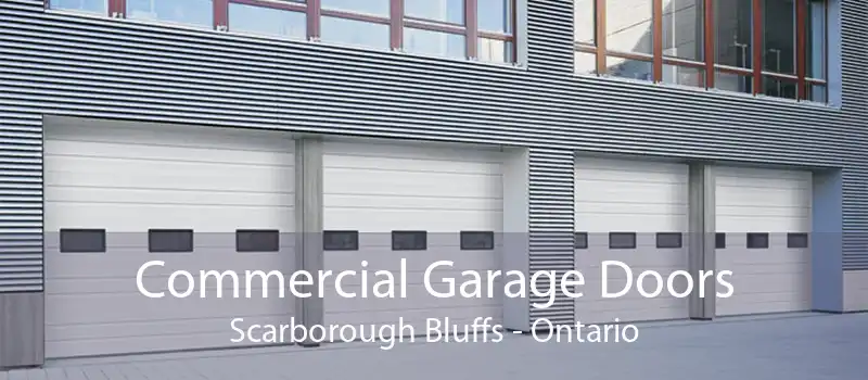 Commercial Garage Doors Scarborough Bluffs - Ontario