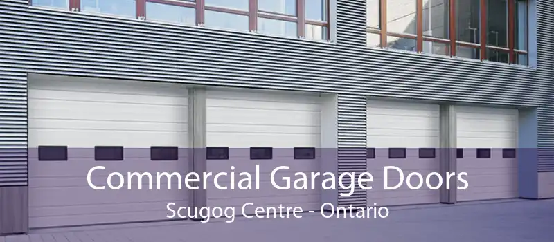 Commercial Garage Doors Scugog Centre - Ontario