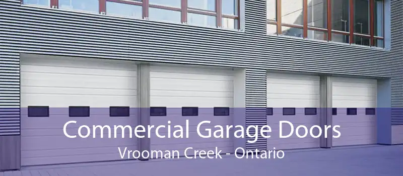 Commercial Garage Doors Vrooman Creek - Ontario