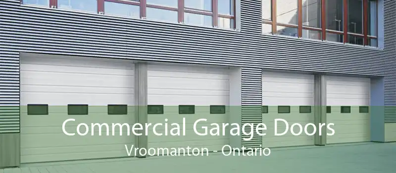 Commercial Garage Doors Vroomanton - Ontario