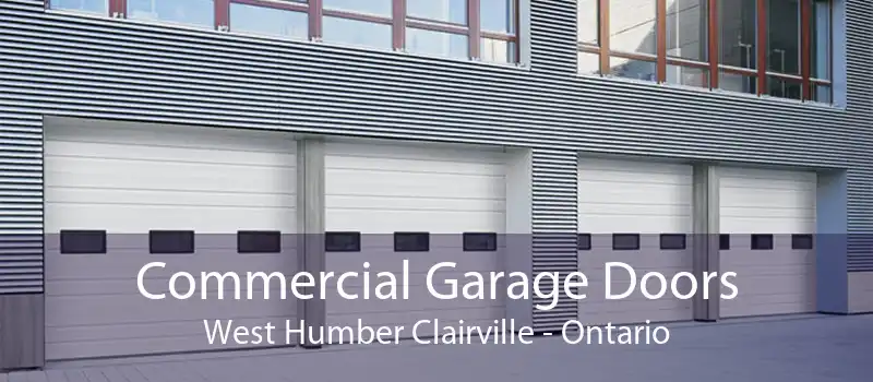 Commercial Garage Doors West Humber Clairville - Ontario