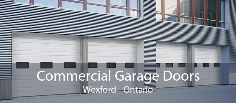 Commercial Garage Doors Wexford - Ontario