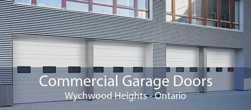 Commercial Garage Doors Wychwood Heights - Ontario