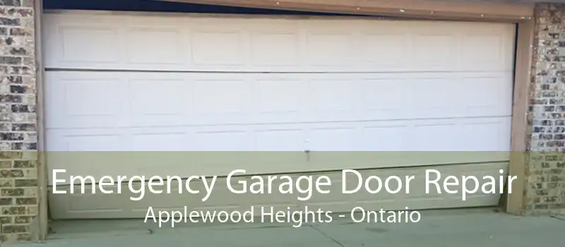 Emergency Garage Door Repair Applewood Heights - Ontario