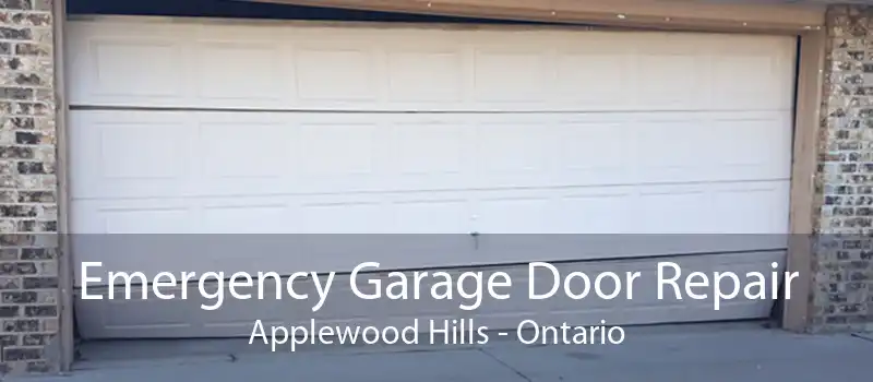 Emergency Garage Door Repair Applewood Hills - Ontario