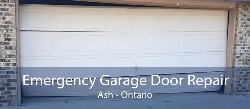 Emergency Garage Door Repair Ash - Ontario