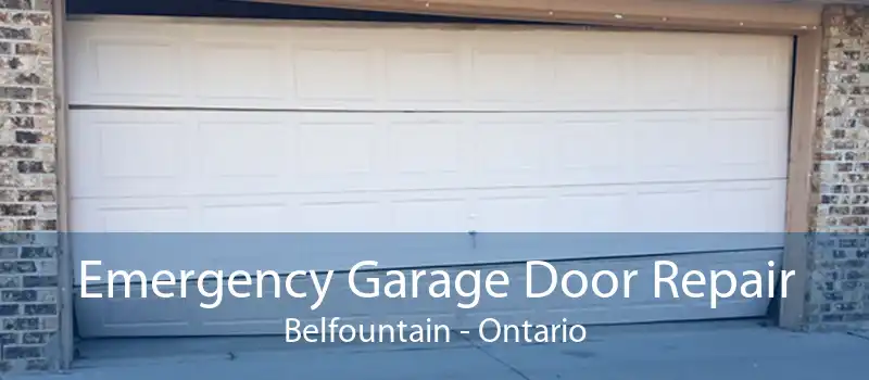 Emergency Garage Door Repair Belfountain - Ontario