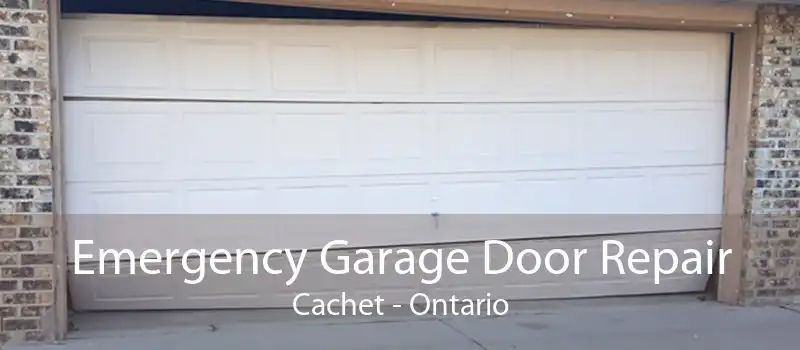 Emergency Garage Door Repair Cachet - Ontario