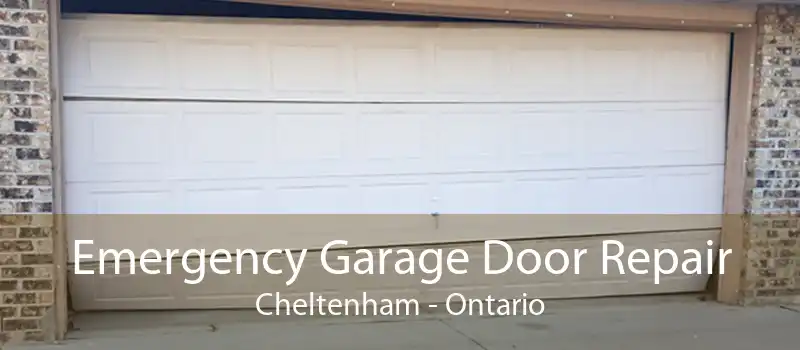 Emergency Garage Door Repair Cheltenham - Ontario