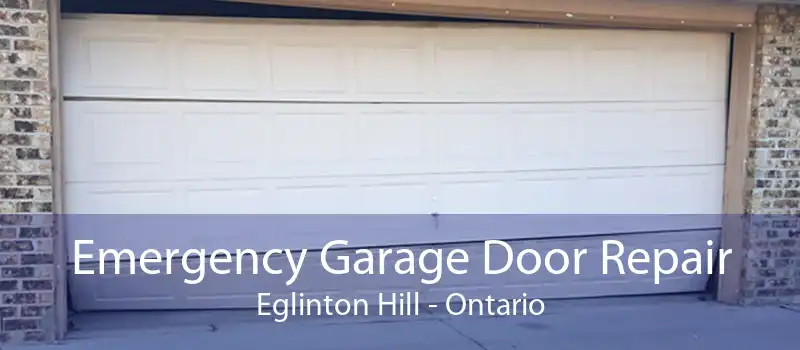 Emergency Garage Door Repair Eglinton Hill - Ontario