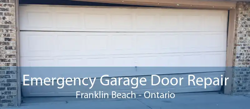 Emergency Garage Door Repair Franklin Beach - Ontario