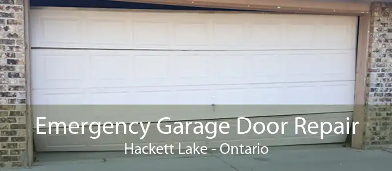 Emergency Garage Door Repair Hackett Lake - Ontario