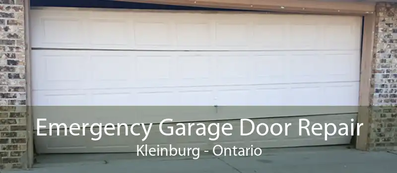Emergency Garage Door Repair Kleinburg - Ontario