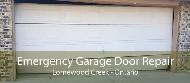 Emergency Garage Door Repair Lornewood Creek - Ontario
