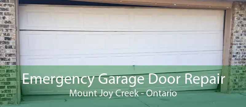 Emergency Garage Door Repair Mount Joy Creek - Ontario