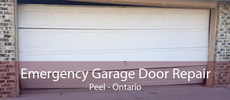 Emergency Garage Door Repair Peel - Ontario