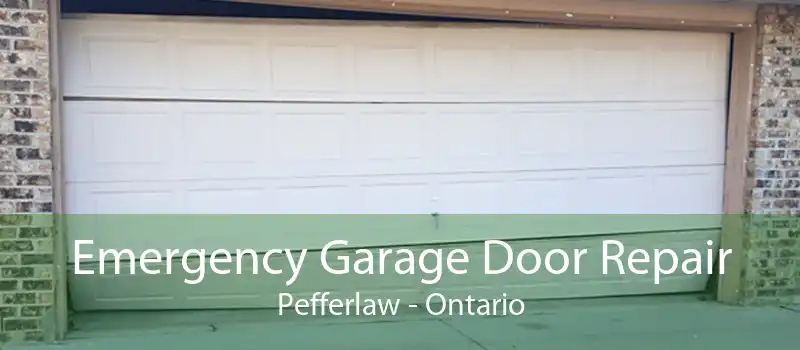 Emergency Garage Door Repair Pefferlaw - Ontario