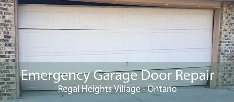 Emergency Garage Door Repair Regal Heights Village - Ontario