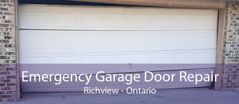 Emergency Garage Door Repair Richview - Ontario