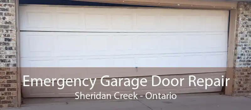 Emergency Garage Door Repair Sheridan Creek - Ontario