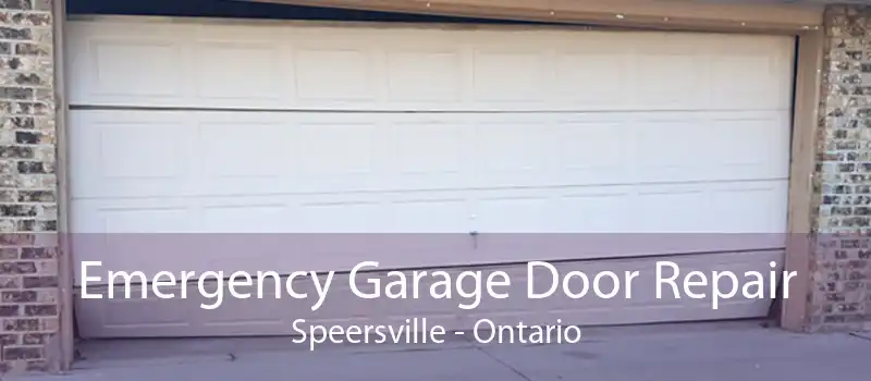 Emergency Garage Door Repair Speersville - Ontario