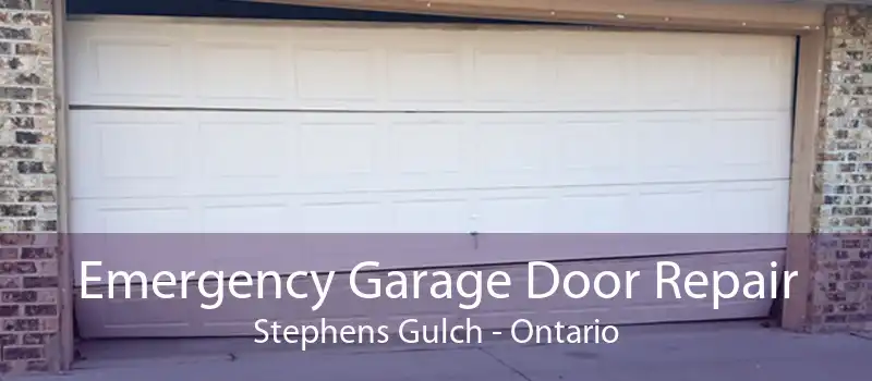 Emergency Garage Door Repair Stephens Gulch - Ontario