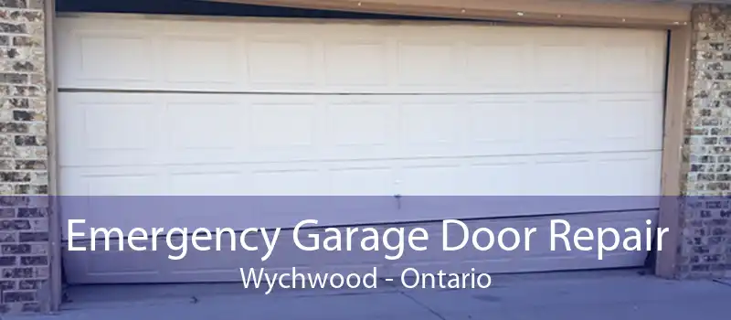 Emergency Garage Door Repair Wychwood - Ontario