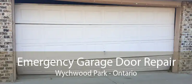 Emergency Garage Door Repair Wychwood Park - Ontario