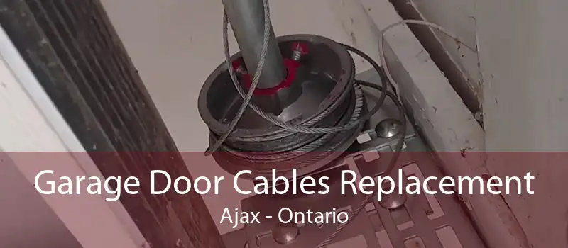 Garage Door Cables Replacement Ajax - Ontario