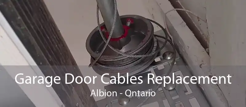 Garage Door Cables Replacement Albion - Ontario