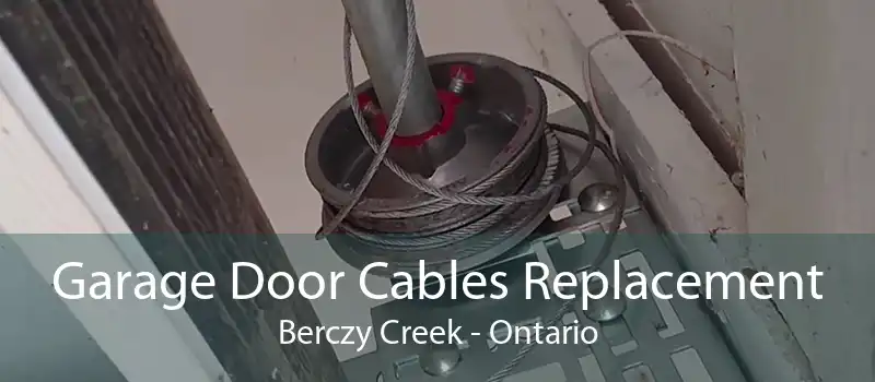 Garage Door Cables Replacement Berczy Creek - Ontario