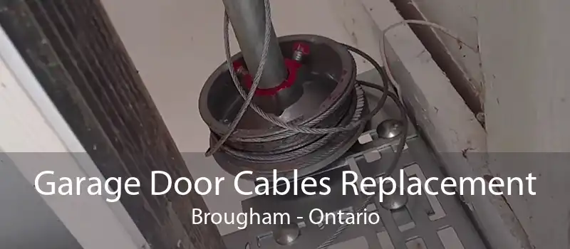 Garage Door Cables Replacement Brougham - Ontario