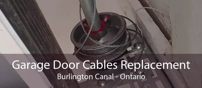 Garage Door Cables Replacement Burlington Canal - Ontario