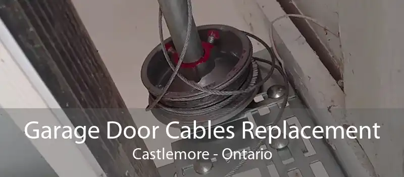 Garage Door Cables Replacement Castlemore - Ontario