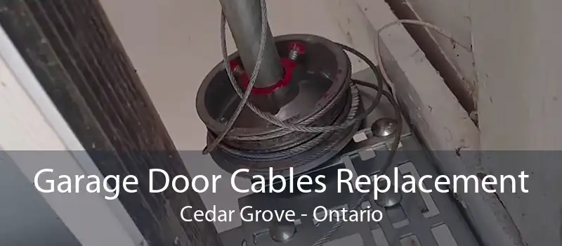 Garage Door Cables Replacement Cedar Grove - Ontario