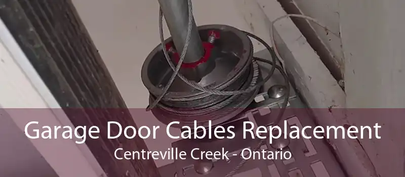 Garage Door Cables Replacement Centreville Creek - Ontario