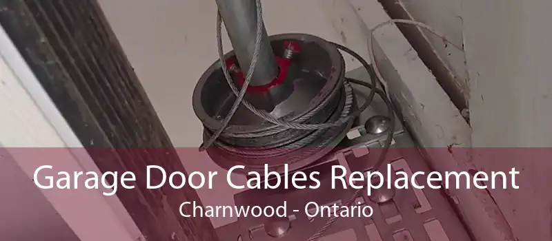 Garage Door Cables Replacement Charnwood - Ontario
