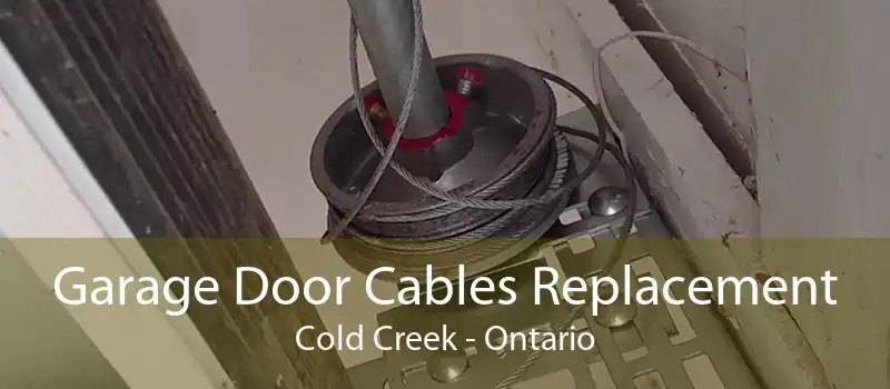 Garage Door Cables Replacement Cold Creek - Ontario