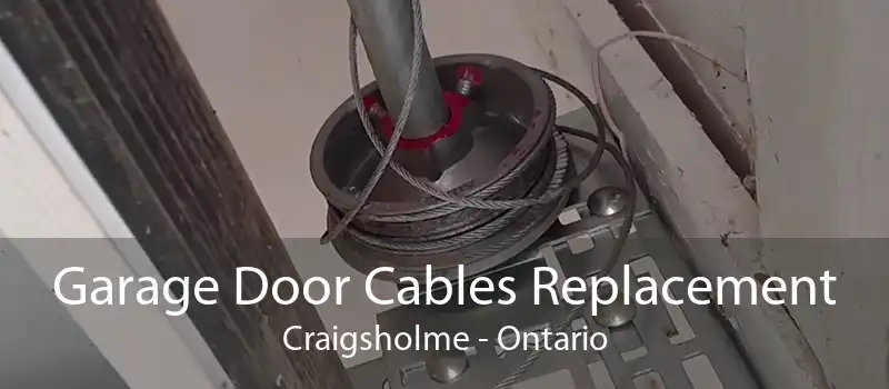 Garage Door Cables Replacement Craigsholme - Ontario